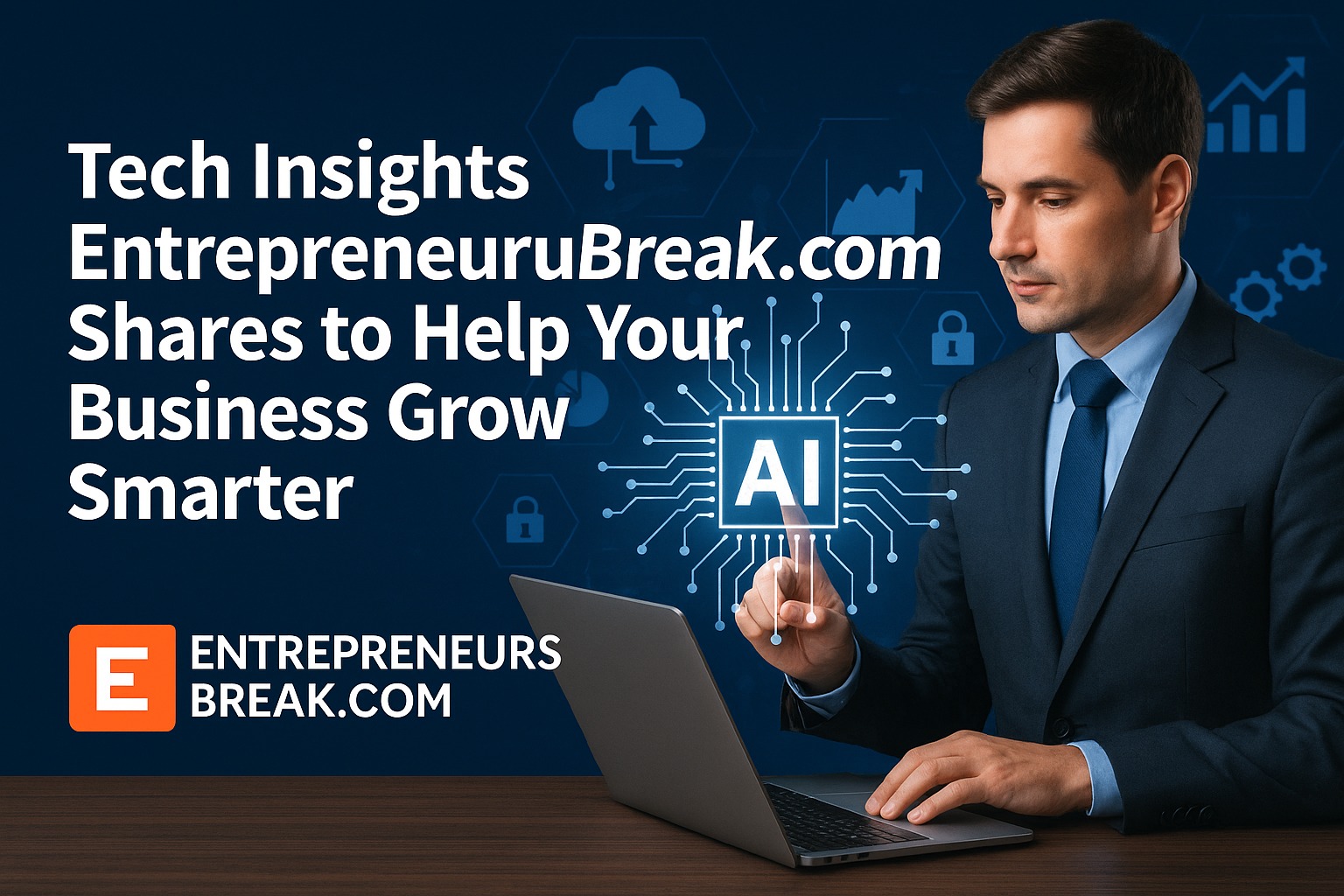 tech insights entrepreneursbreak.com