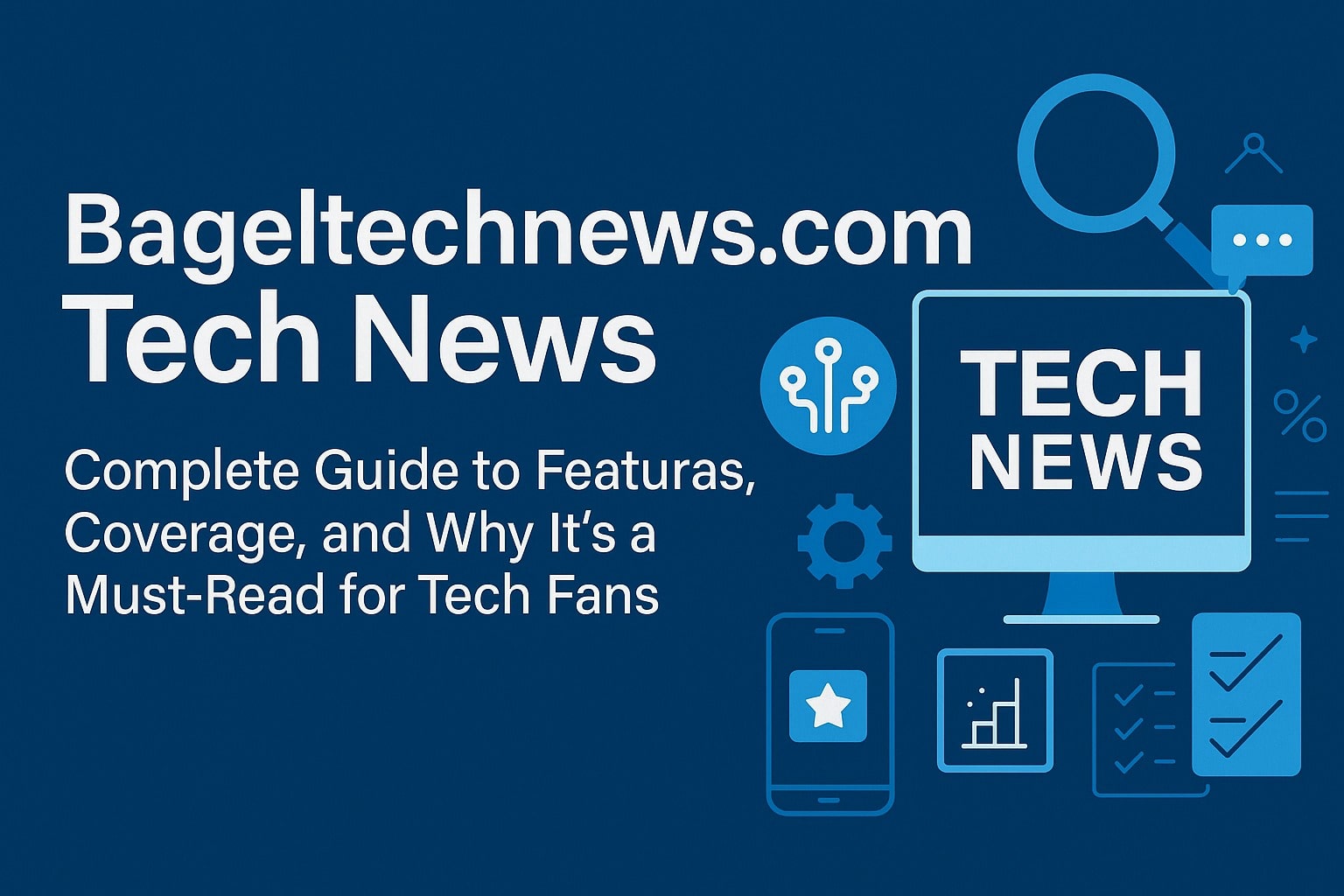 bageltechnews.com tech news